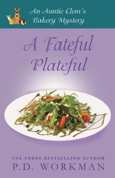 A Fateful Plateful - Book #16 of the Auntie Clem's Bakery
