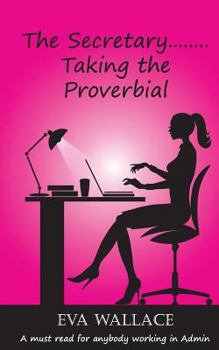 Paperback The Secretary..........Taking the Proverbial Book