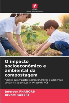 Paperback O impacto socioeconómico e ambiental da compostagem [Portuguese] Book