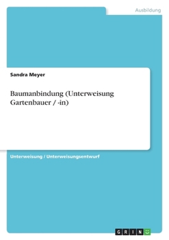 Paperback Baumanbindung (Unterweisung Gartenbauer / -in) [German] Book