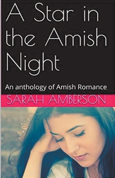 Paperback A Star in the Amish Night An Anthology of Amish Romance Book