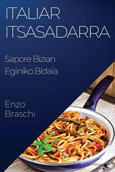 Paperback Italiar Itsasadarra: Sapore Bizian Eginiko Bidaia [Basque] Book