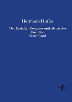 Paperback Der Rastatter Kongress und die zweite Koalition: Erster Band [German] Book