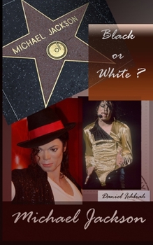 Paperback Michael Jackson, Black or White ?: Biographie de Michael Jackson [French] Book