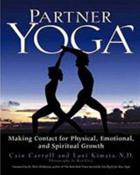 Paperback Partner Yoga: Making Contact for Physical, Emotional, and Spiritual Growth Book