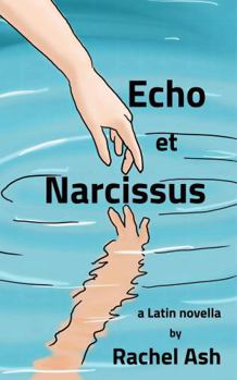 Paperback Echo et Narcissus: A Latin Novella (Latin Edition) [Latin] Book