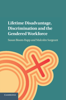 Paperback Lifetime Disadvantage, Discrimination and the Gendered Workforce Book