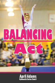 Paperback Balancing Act: The Gymnastics Series #1 Book