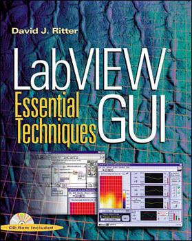 Paperback LabVIEW GUI Essential Techniques [With CDROM] Book