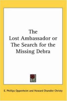 Paperback The Lost Ambassador or The Search for the Missing Debra Book