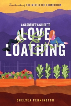 Paperback A Gardener's Guide to Love and Loathing Book