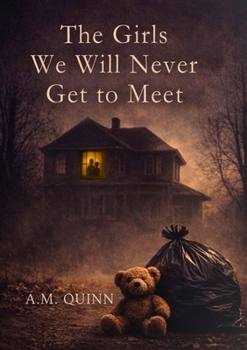 Paperback The Girls We Will Never Get to Meet Book