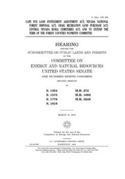 Cape Fox Land Entitlement Adjustment Act, Nevada National Forest Disposal Act, Craig Recreation Land Purchase Act, Central Nevada Rural Cemeteries Act, and to extend the term of the Forest Counties Pa