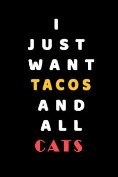 I JUST WANT Tacos AND ALL Cats: Composition Book: Cute PET | DOGS |CATS |HORSES| ALL PETS LOVERS NOTEBOOK & JOURNAL gratitude and love pets and animals notebook and journal