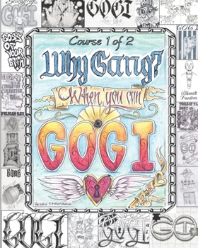 Paperback Why Gang? When You Can GOGI Course Book
