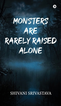 Hardcover Monsters are rarely raised alone Book