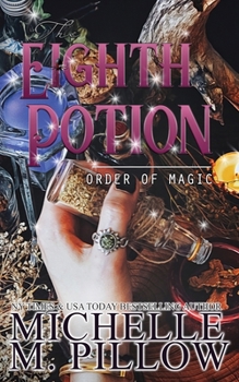 Paperback The Eighth Potion: A Paranormal Women's Fiction Romance Novel Book