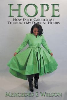 Hardcover Hope: How Faith Carried Me Through My Darkest Hours Book