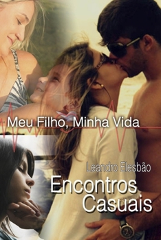 Paperback Encontros Casuais: Meu Filho, Minha Vida (Portuguese Edition) [Portuguese] Book