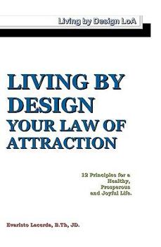 Paperback Living By Design: Your Law Of Attraction Book