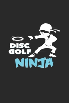 Disc golf ninja: 6x9 Disc Golf | lined | ruled paper | notebook | notes
