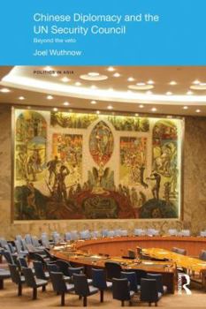 Paperback Chinese Diplomacy and the UN Security Council: Beyond the Veto Book