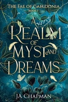 A Realm of Myst and Dreams: The Fae of Caeldonia