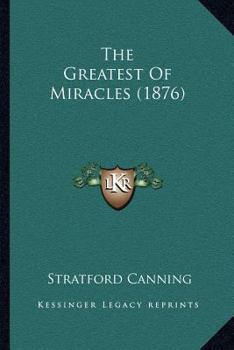 Paperback The Greatest Of Miracles (1876) Book