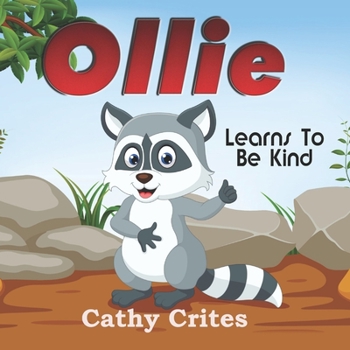 Paperback Ollie Learns To Be Kind: Teach Your Children That An Act Of Kindness Goes A Long Way Book