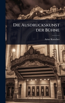 Hardcover Die Ausdruckskunst der BÃ1/4hne [German] Book