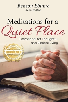 Paperback Meditations for a Quiet Place: Devotional for Thoughtful and Biblical Living Book