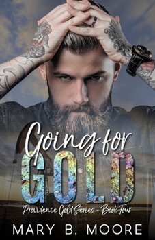 Going For Gold (Providence Gold Series) - Book #4 of the Providence Gold