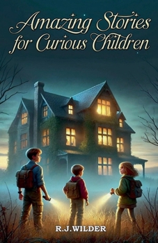 Paperback Amazing Stories for Curious Children Book