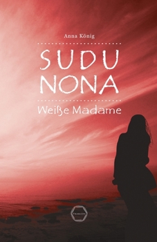 Paperback SUDU NONA - Weiße Madame - [German] Book