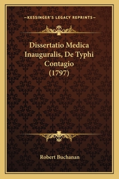 Paperback Dissertatio Medica Inauguralis, De Typhi Contagio (1797) [Latin] Book