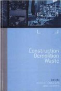 Hardcover Sustainable Waste Management and Recycling: Challenges and Opportunities. Volume 2 - Construction Demolition Waste Book
