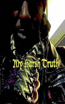Paperback My harsh Truth Book
