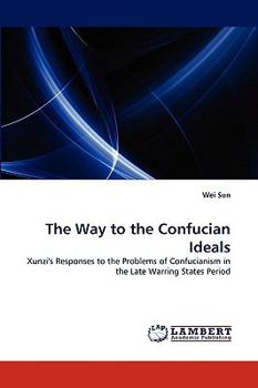 Paperback The Way to the Confucian Ideals Book