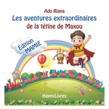 Paperback Les aventures extraordinaires de la t?tine de Maxou: ?dition Mamie [French] Book