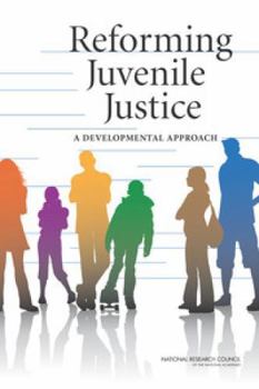Paperback Reforming Juvenile Justice: A Developmental Approach Book