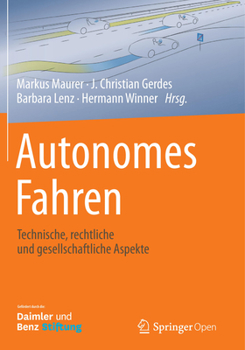 Hardcover Autonomes Fahren: Technische, Rechtliche Und Gesellschaftliche Aspekte [German] Book