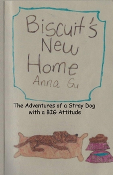 Paperback Biscuit's New Home: The Adventures of a Stray Dog with a BIG Attitude (Typed Version) Book