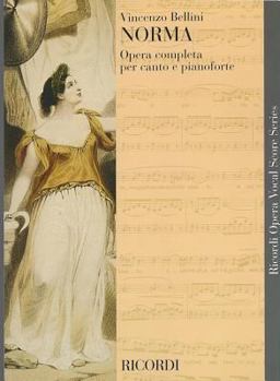 Norma: Libretto (G. Schirmer's Collection of Opera Librettos)