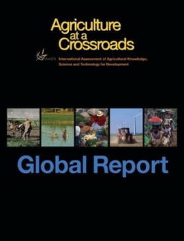 Hardcover Global Report: International Assessment of Agricultural Knowledge, Science and Technology for Development Book
