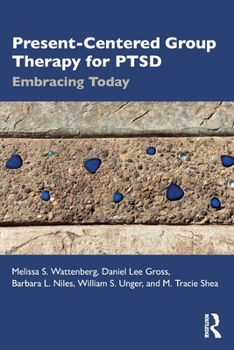 Paperback Present-Centered Group Therapy for PTSD: Embracing Today Book