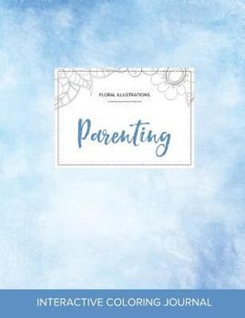 Adult Coloring Journal: Parenting (Floral Illustrations, Turquoise Marble)
