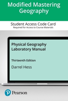 Printed Access Code Modified Masteringgeography with Pearson Etext -- Standalone Access Card -- For Physical Geography Laboratory Manual Book