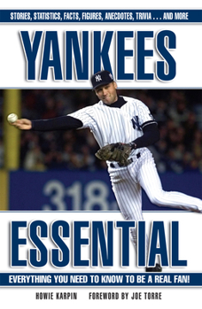 Hardcover Yankees Essential: Everything You Need to Know to Be a Real Fan! Book