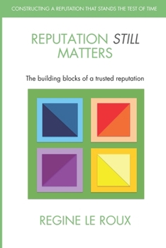 Paperback Reputation Still Matters: The building blocks of a trusted reputation. Book