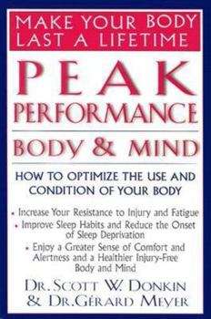 Paperback Peak Performance: Body and Mind: How to Optimize the Use and Condition of Your Body Book